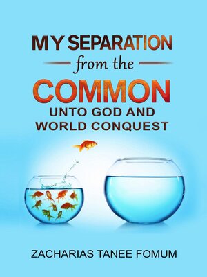 cover image of My Separation From the Common unto God and World Conquest